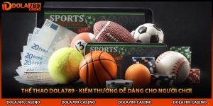 Thể Thao Dola789 - Kiếm Thưởng Dễ Dàng Cho Người Chơi